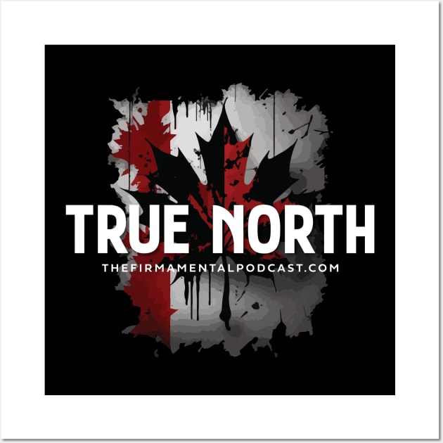 Firmamental Podcast Canadian Flag True North Wall Art by Firmamental